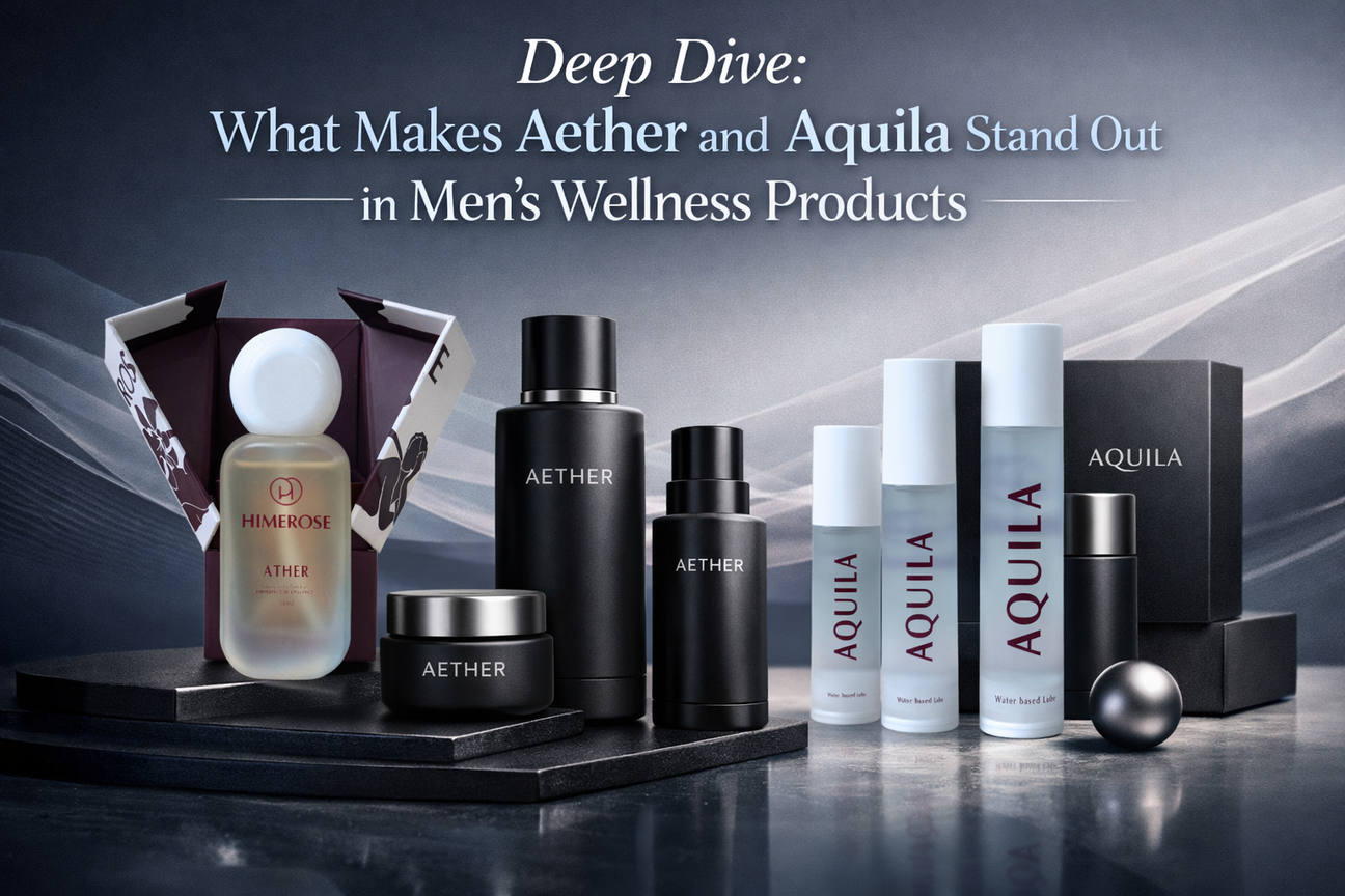 Deep Dive: What Makes Aether and Aquila Stand Out in Men’s Wellness Products